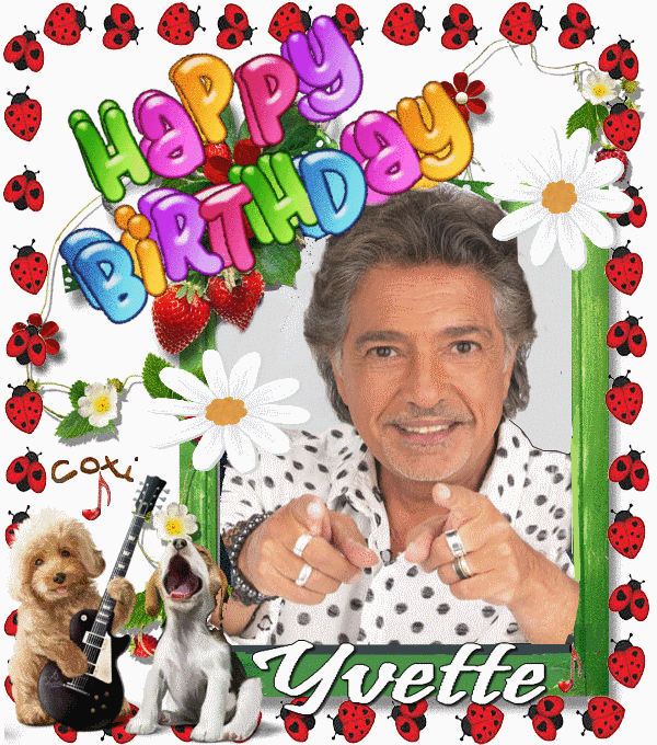 JOYEUX ANNIVERSAIRE...YVETTE