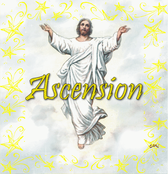 BONNE ASCENSION... LE JEUDI 5 MAI bon jeudi de l'ascension